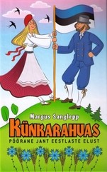 Künkarahvas. Pöörane jant eestlaste elust
