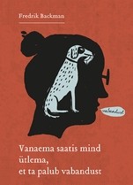 Vanaema saatis mind ütlema, et ta palub vabandust