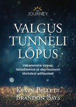 Valgus tunneli lõpus. Üllatavad tõdemused depressiooni kohta ja kuidas end alatiseks selle haardest vabastada