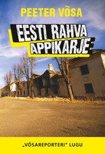 Eesti rahva appikarje. "Võsareporteri" lugu