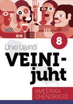 Veinijuht. 2. osa. Ameerika Ühendriigid