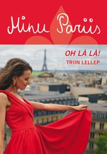 Minu Pariis. Oh là là!