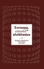 Euroopa, esteedid ja elulähedus. Semperi ja Barbaruse kirjavahetus 1911–1940. II köide
